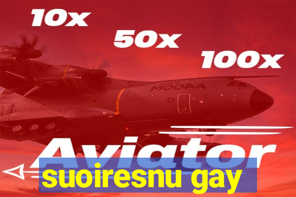 suoiresnu gay